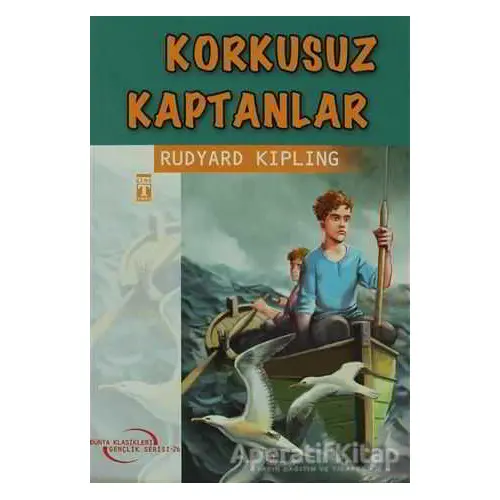 Korkusuz Kaptanlar - Rudyard Kipling - Timaş Çocuk