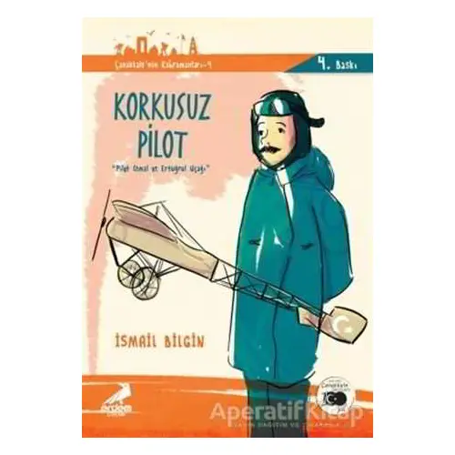 Korkusuz Pilot - Çanakkalenin Kahramanları 4 - İsmail Bilgin - Erdem Çocuk