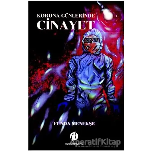 Korona Günlerinde Cinayet - Funda Menekşe - Herdem Kitap