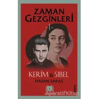 Kerim ile Sibel - Zaman Gezginleri 1 - Hasan Saraç - Parana Yayınları