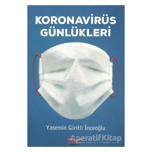 Koronavirüs Günlükleri - Yasemin Giritli İnceoğlu - Köprü Kitapları