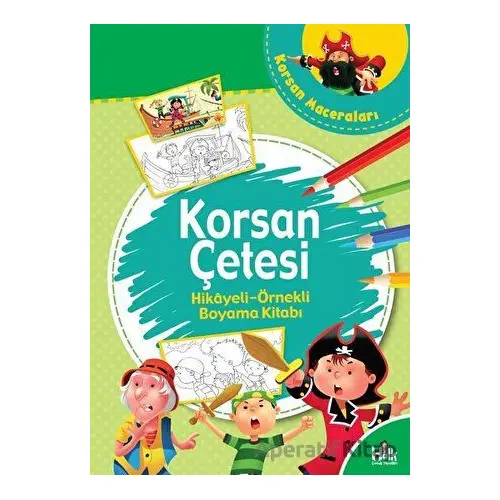 Korsan Çetesi - Hikayeli Örnekli Boyama Kitabı - Kolektif - Halk Kitabevi