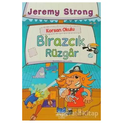 Korsan Okulu: Birazcık Rüzgar - Jeremy Strong - Nemesis Kitap