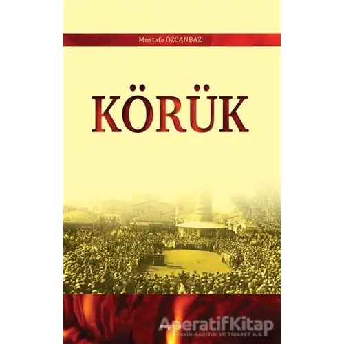 Körük - Mustafa Özcanbaz - Araştırma Yayınları