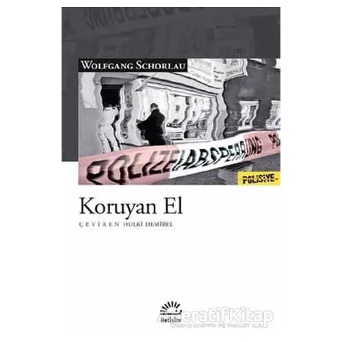 Koruyan El - Wolfgang Schorlau - İletişim Yayınevi