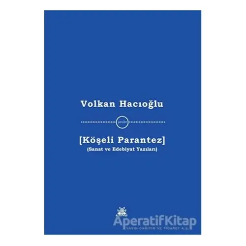 Köşeli Parantez - Volkan Hacıoğlu - Artshop Yayıncılık