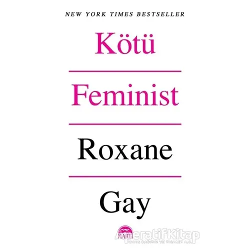 Kötü Feminist - Roxane Gay - Martı Yayınları