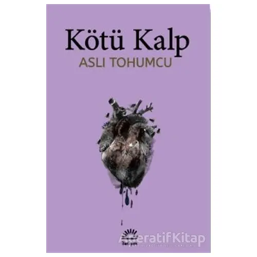 Kötü Kalp - Aslı Tohumcu - İletişim Yayınevi