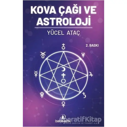 Kova Çağı Ve Astroloji - Yücel Ataç - İskenderiye Yayınları