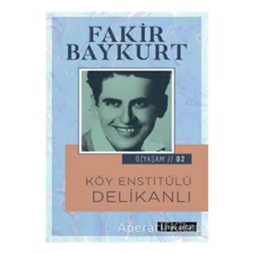 Köy Enstitülü Delikanlı - Fakir Baykurt - Literatür Yayıncılık