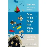 Daha İyi Bir Dünya İçin Yapay Zeka - Onur Koç - Doğan Kitap