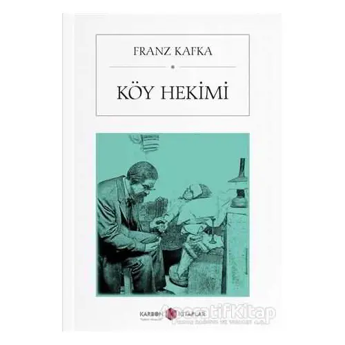 Köy Hekimi - Franz Kafka - Karbon Kitaplar