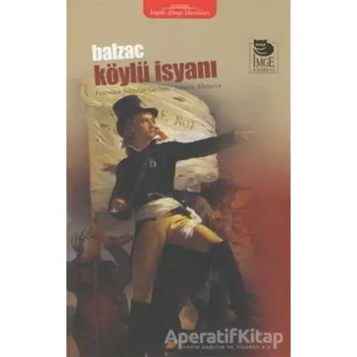 Köylü İsyanı - Honore de Balzac - İmge Kitabevi Yayınları