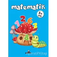 Matematik +5 Yaş - Deniz Gökmeriç - Beyaz Panda Yayınları