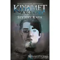 Kıyamet Yolcuları - Sevilay Kaya - Kozmostar Yayınevi