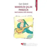 Mandolin Çalan Pangolin - Can Göknil - Can Çocuk Yayınları