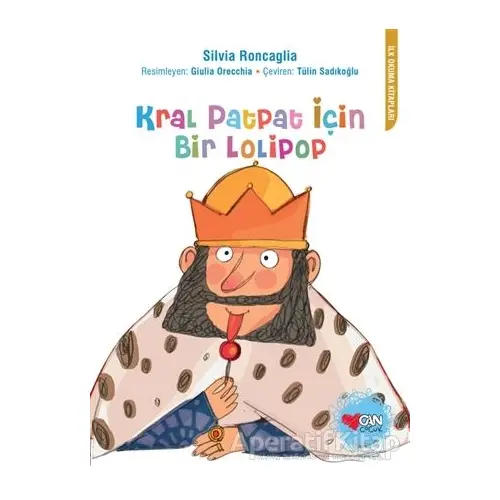 Kral Patpat İçin Bir Lolipop - Silvia Roncaglia - Can Çocuk Yayınları