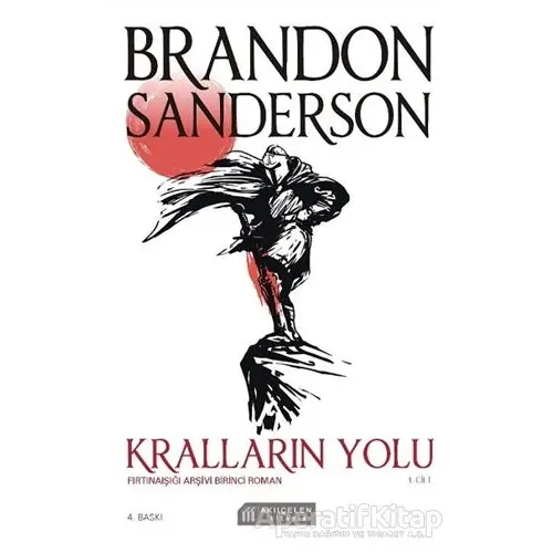 Kralların Yolu - Fırtınaışığı Arşivi Birinci Roman 1. Cilt - Brandon Sanderson - Akıl Çelen Kitaplar