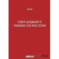 Cezaevi Çalışmaları ve İskandinav Ceza İnfaz Sistemi - İpek Özel - On İki Levha Yayınları