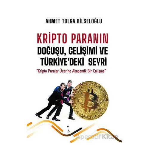 Kripto Paranın Doğuşu, Gelişimi ve Türkiyedeki Seyri