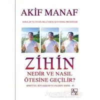 Zihin Nedir ve Nasıl Ötesine Geçilir? - Spiritüel Söyleşiler ve Felsefe Serisi 43