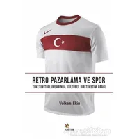 Retro Pazarlama ve Spor - Volkan Ekin - Kriter Yayınları