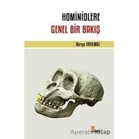 Hominidlere Genel Bir Bakış - Derya Eryılmaz - Kriter Yayınları