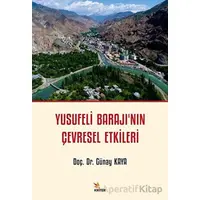 Yusufeli Barajı’nın Çevresel Etkileri - Günay Kaya - Kriter Yayınları