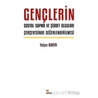 Gençlerin Sosyal Sapma ve Şiddet Olguları Çerçevesinde Değerlendirilmesi