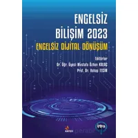 Engelsiz Bilişim 2023 - Engelsiz Dijital Dönüşüm - Mustafa Özhan Kalaç - Kriter Yayınları