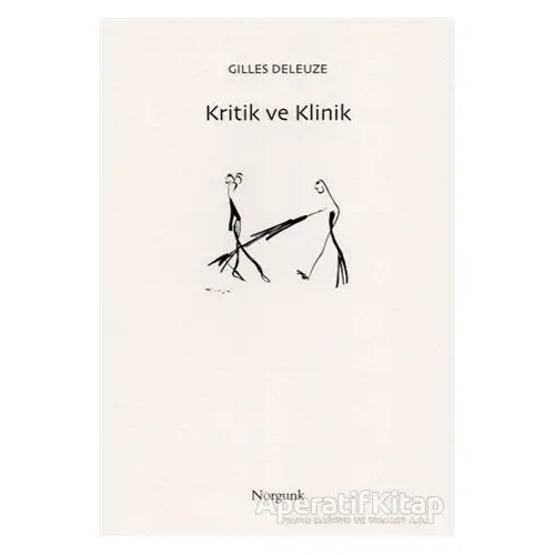 Kritik ve Klinik - Gilles Deleuze - Norgunk Yayıncılık