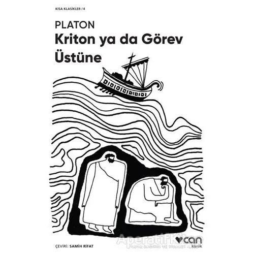 Kriton ya da Görev Üstüne (Kısa Klasik) - Platon (Eflatun) - Can Yayınları