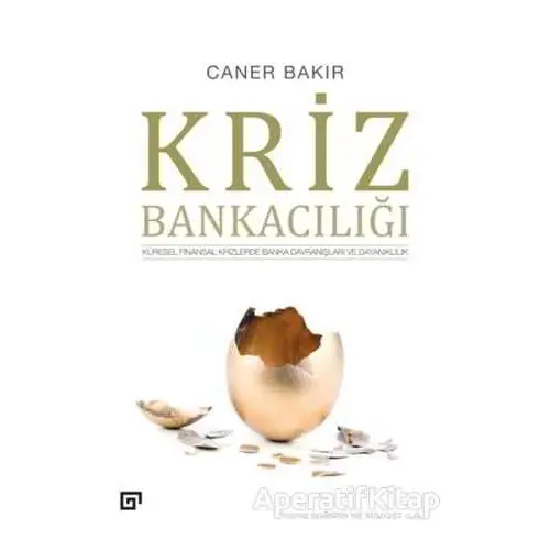 Kriz Bankacılığı - Caner Bakır - Koç Üniversitesi Yayınları