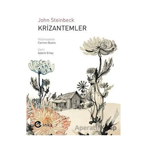 Krizantemler - John Steinbeck - İnka Yayınları