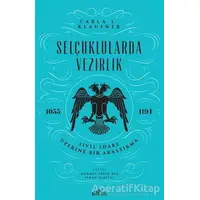 Selçuklularda Vezirlik - Carla L. Klausner - Kronik Kitap