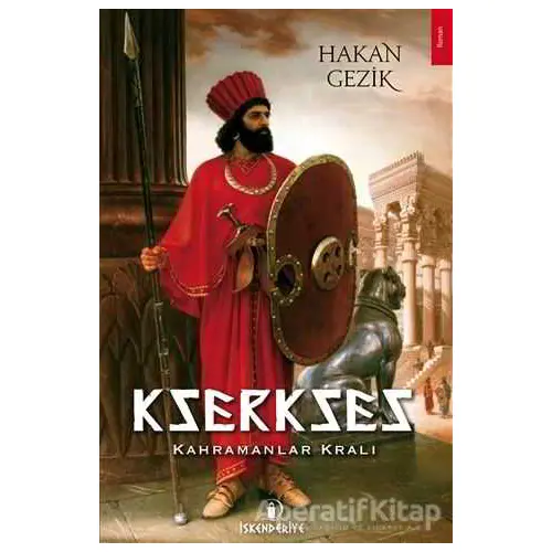 Kserkses - Hakan Gezik - İskenderiye Yayınları