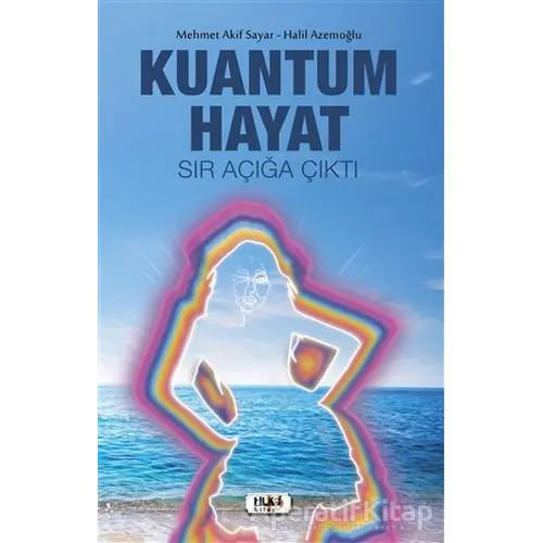 Kuantum Hayat - Halil Azemoğlu - Tilki Kitap