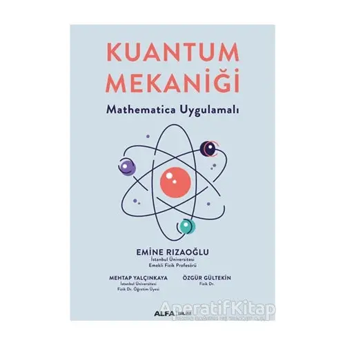 Kuantum Mekaniği - Emine Rızaoğlu - Alfa Yayınları