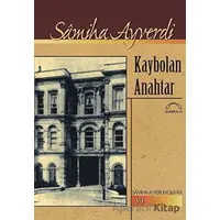Kaybolan Anahtar - Samiha Ayverdi - Kubbealtı Neşriyatı Yayıncılık