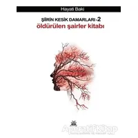 Şiirin Kesik Damarları 2 - Hayati Baki - Artshop Yayıncılık