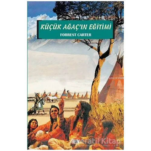 Küçük Ağaç’ın Eğitimi - Forrest Carter - Say Yayınları