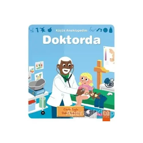 Küçük Ansiklopedim: Doktorda - Cecile Jugla - 1001 Çiçek Kitaplar