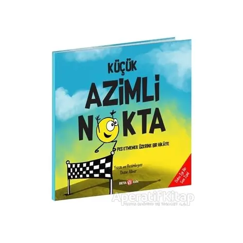 Küçük Azimli Nokta - Diane Alber - Beta Kids