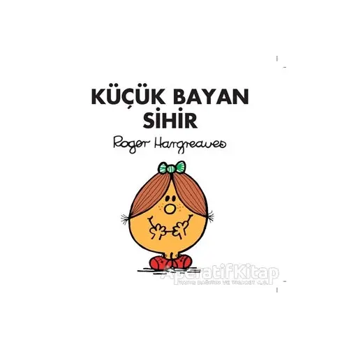 Küçük Bayan Sihir - Roger Hargreaves - Doğan Egmont Yayıncılık