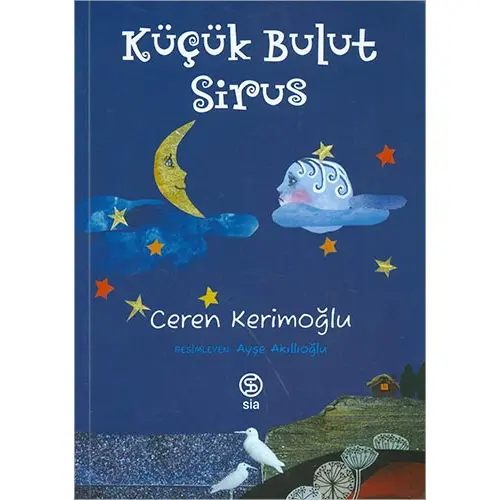 Küçük Bulut Sirus - Ceren Kerimoğlu - Sia Kitap