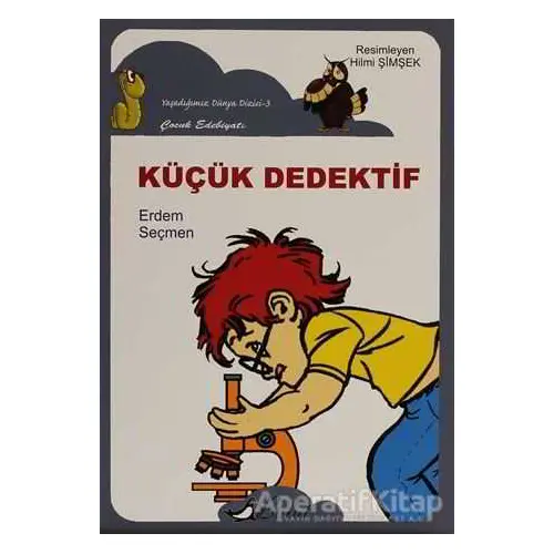 Küçük Dedektif - Erdem Seçmen - Bulut Yayınları