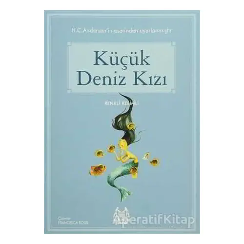 Küçük Deniz Kızı - Hans Christian Andersen - Arkadaş Yayınları