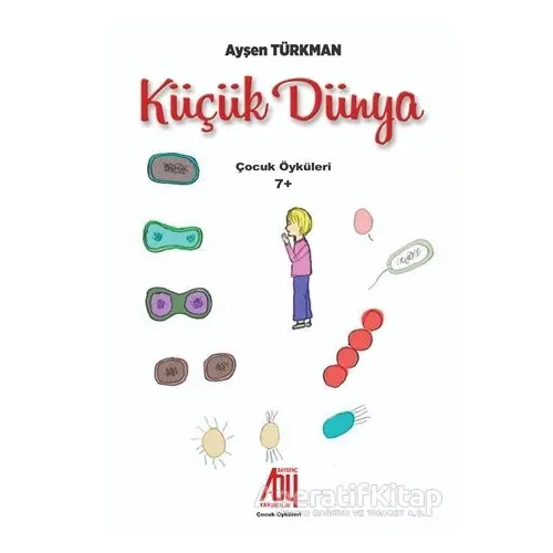 Küçük Dünya - Ayşen Türkman - Baygenç Yayıncılık