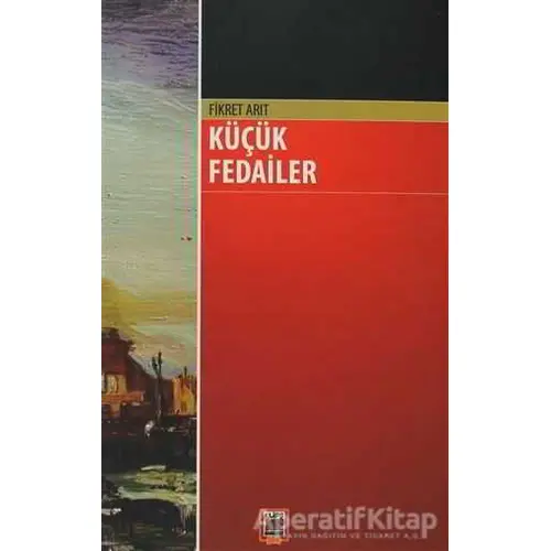 Küçük Fedailer - Fikret Arıt - Elips Kitap