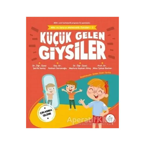 Küçük Gelen Giysiler - Mila ve Sarpın Matematik Öyküleri 3 - Aslıhan Osmanoğlu - Pötikare Yayıncılık